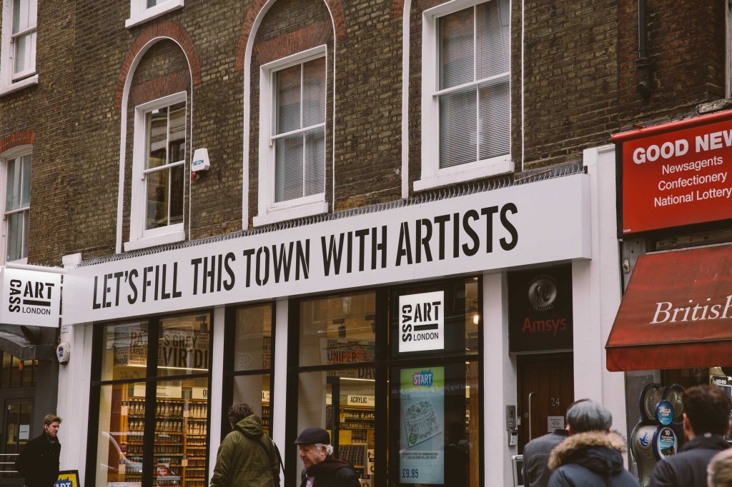 Let's Fill This Town With Artists CASS ART LONDON in Soho