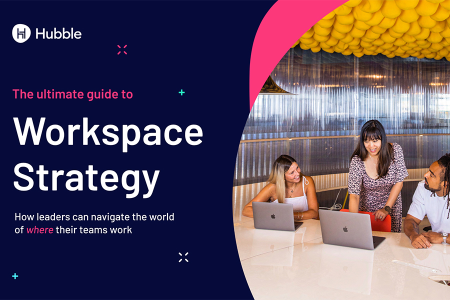 Promotional image for the Ultimate Guide to Workspace Strategy — how leaders can navigate the world of where their teams work. 